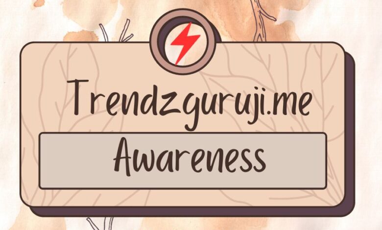 Trendzguruji.me Awareness